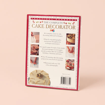 The Complete Cake Decorator Book